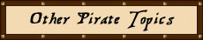 Other Pirate Topics